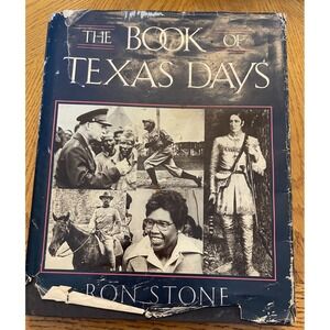 The Book of Texas Days by Ron Stone 1985 First Edition Hardcover History Book